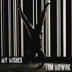 Download track My Wishes Tim Nowak