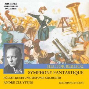 Download track Symphonie Fantastique, Op. 14, H. 48 I. Rêveries - Passions WDR Sinfonieorchester Köln