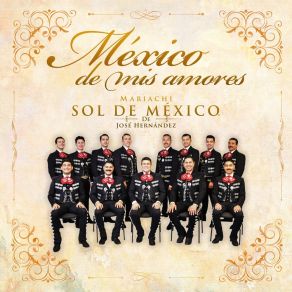 Download track México Lindo Y Jarocho (Mexico Lindo Y Querido, El Siquisiri, El Pajaro Cu, El Balaju; Feat. Ivan Velasco) Mariachi Sol De Mexico De Jose HernandezIván Velasco