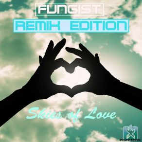 Download track Skies Of Love (Ghostly Raverz! Remix) FungistGhostly Raverz!