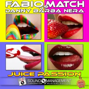 Download track Juice Passion (Radio Edit) Danny Barba Nera