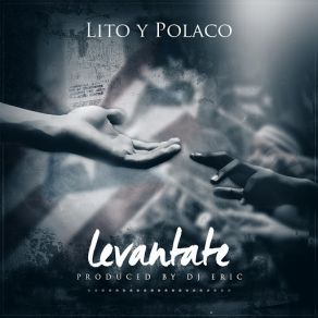 Download track Levántate Polaco, Lito