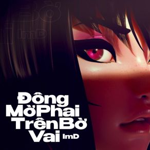 Download track Đông Mờ Phai Trên Bờ Vai Imd