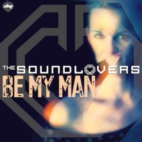 Download track Be My Man (Glossed Guys Remix) The Soundlovers