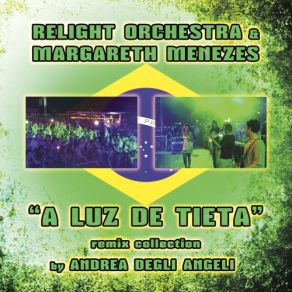 Download track A Luz De Tieta (Tumba DJ & Luke Db Remix) Relight Orchestra, Margareth Menezes