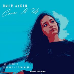 Download track Cover It Up Omur Aykan