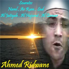 Download track Sourate Al Hujurat (Hafs Muratal) Ahmed Ridwane