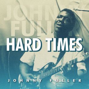 Download track I've Been Thinkin' And Thinkin' Johnny Fuller