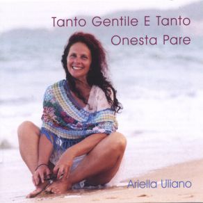 Download track Tanto Gentile E Tanto Onesta Pare Ariella Uliano