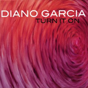 Download track There You Go Diano Garcia