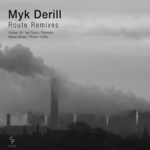 Download track Route (S. Sic Remix) Myk Derill