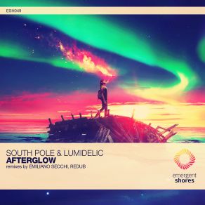 Download track Afterglow (Emiliano Secchi Remix) South Pole, Lumidelic