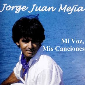 Download track Quiero Encontrar Mi Destino Jorge Juan Mejía