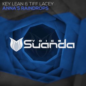 Download track Annas Raindrops (Original Mix) Tiff Lacey, Key Lean