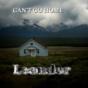 Download track Can't Go Home LeanderTeri Leandra, Edgar Terry