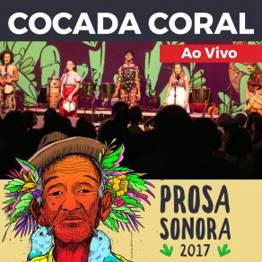 Download track Coco Menina / Fases Da Lua (Ao Vivo Na Prosa Sonora 2017) Cocada Coral