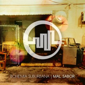 Download track Mal Sabor Bohemia Suburbana