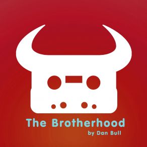 Download track The Brotherhood Dan Bull