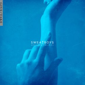 Download track Never Be You Sweat Boys