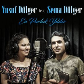 Download track En Parlak Yıldız Yusuf Dülger, Sema Dülger