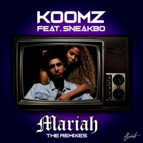 Download track Mariah (Ryan Arnold Remix) KoomzSneakbo