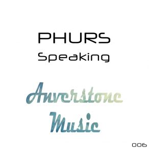 Download track Speaking (Original Mix) PHURS