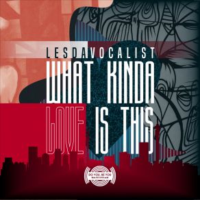 Download track What Kinda Love Is This LesDaVocalist