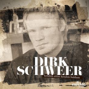 Download track Kendim Ettim Kendim Buldum Dirk Schweer