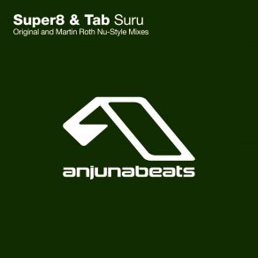 Download track Suru (Martin Roth Electrance Remix) Super8 & Tab