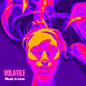 Download track Volatile Music Is Love