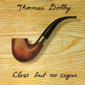 Download track Close But No Cigar Thomas Dolby