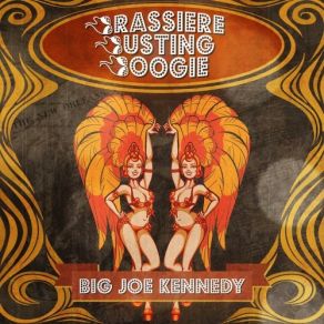 Download track Brassiere Busting Boogie Big Joe Kennedy