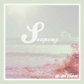 Download track A Vision Seapony