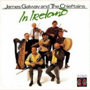 Download track She Moved Throught The Fair James Galway, The Chieftains