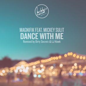 Download track Dance With Me (Dirty Secretz Remix) Mickey SulitDirty Secretz