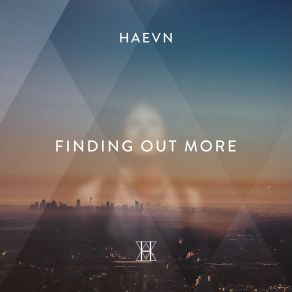 Download track Finding Out More HAEVN