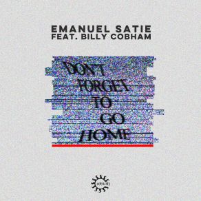 Download track Don't Forget To Go Home (Nicolosi Ambient Mix) Emanuel Satie