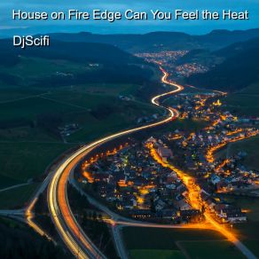 Download track House On Fire Edge DjScifi