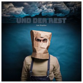 Download track Und Der Rest (Felsen) Ivan Shupikov