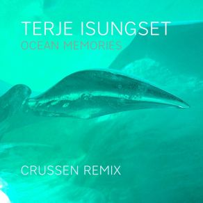 Download track Ocean Memories (Crussen Remix Radio Edit) Crussen