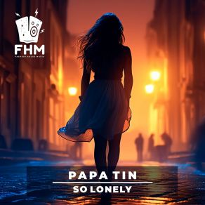 Download track So Lonely (Instrumental Mix) Papa Tin