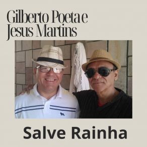 Download track Salve Rainha Gilberto Poeta E Jesus Martins