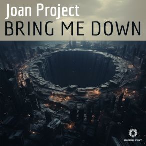 Download track Bring Me Down Joan Project