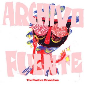 Download track Archivo Fuente The Plastics Revolution