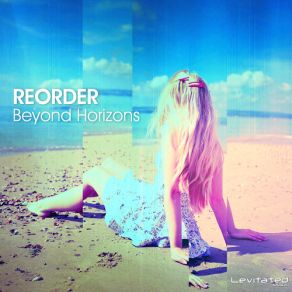 Download track Beyond Horizons (Paul Di White Remix) ReOrder