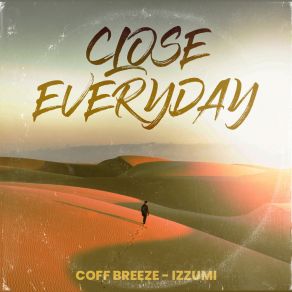 Download track Close Everyday (Radio Edit) Izzumi