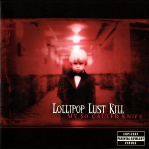 Download track Like A Disease Lollipop Lust Kill