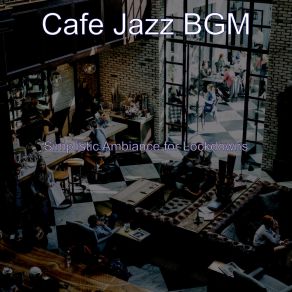 Download track Deluxe Ambiance For Work From Home Cafe Jazz BGM