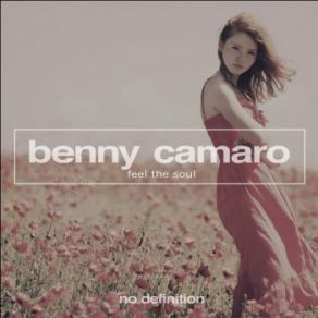 Download track Feel The Soul (Original Club Mix) Benny Camaro