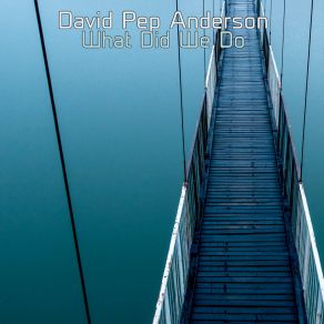 Download track He Heard He's On My Mind David Pep Anderson